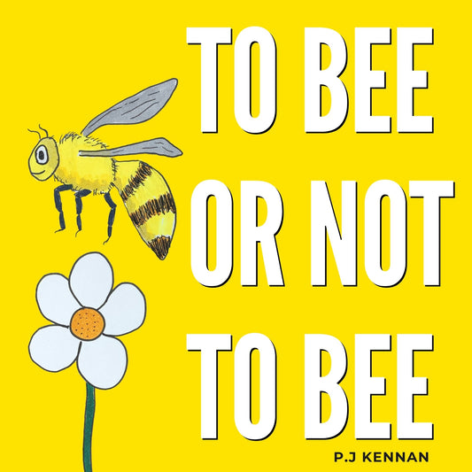 To Bee Or Not To Bee